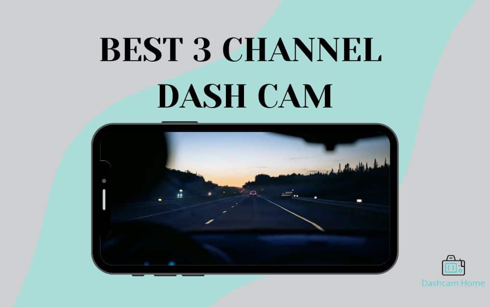 3 Channel Dash cam