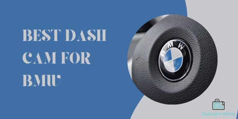 The Best Dash Cams for BMW (3, 4, 5 Series, X3, X5): Our Picks