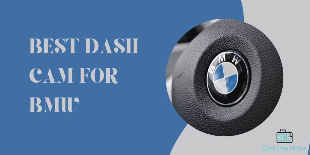 https://dashcamhome.com/wp-content/uploads/2023/03/Best-Dash-Cam-for-BmW.jpg